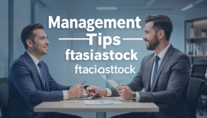 Essential Management Tips ftasiastock for Business Success